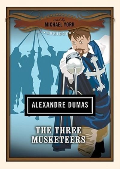 Cover for Alexandre Dumas · The Three Musketeers (CD) (2007)