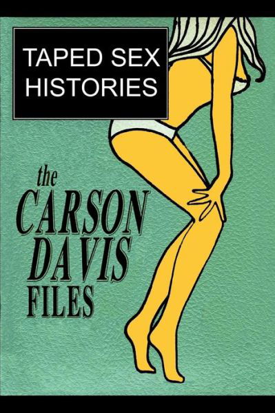 Cover for Carson Davis · Taped Sex Histories (Paperback Book) (2007)