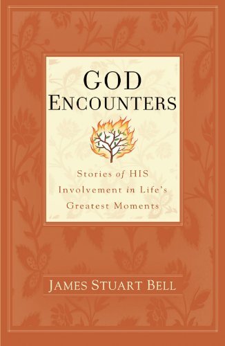 Cover for James Stuart Bell · God Encounters: Stories of His Involvement in Life's Greatest Moments (Paperback Book) [Original edition] (2009)