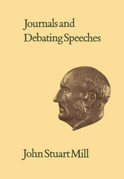 Cover for John Stuart Mill · Journals and Debating Speeches Volumes XXVI-XXVII (Paperback Book) (1988)