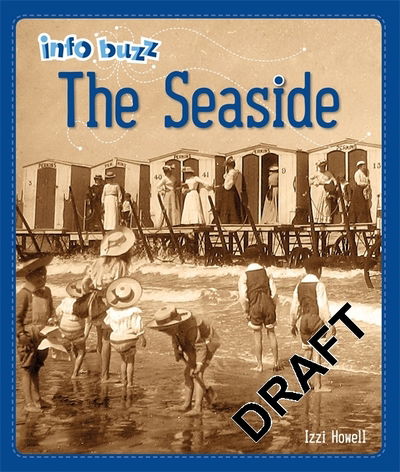 Cover for Izzi Howell · Info Buzz: History: The Seaside - Info Buzz: History (Hardcover Book) [Illustrated edition] (2019)