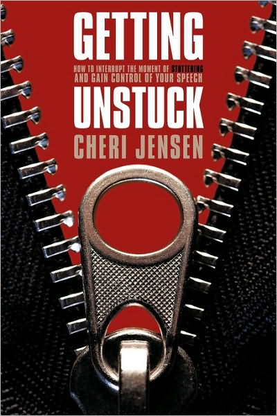 Cover for Cheri Jensen · Getting Unstuck: Interrupt the Moment of Stuttering and Gain Control of Your Speech (Paperback Book) (2010)