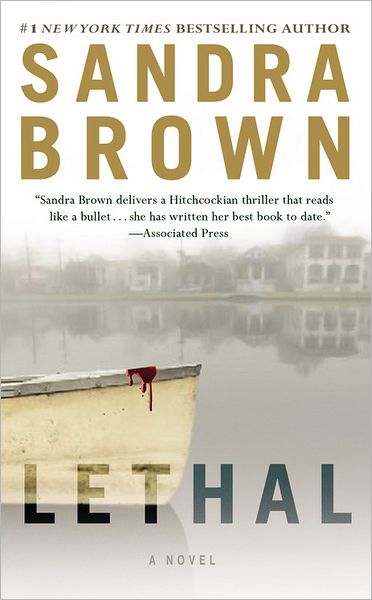 Lethal - Sandra Brown - Books - Grand Central Publishing - 9781455501496 - July 17, 2012