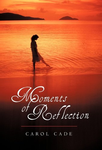 Cover for Carol Cade · Moments of Reflection (Paperback Bog) (2011)