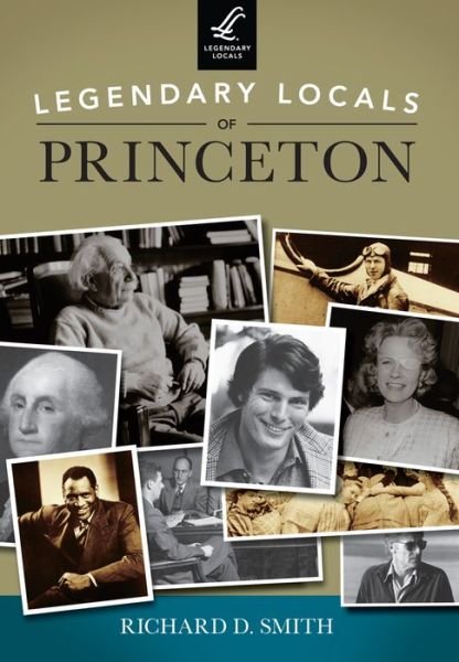 Cover for Richard D. Smith · Legendary Locals of Princeton (Paperback Book) (2014)