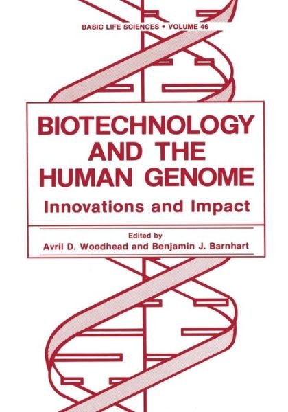 Cover for Avril D Woodhead · Biotechnology and the Human Genome: Innovations and Impact - Basic Life Sciences (Pocketbok) [Softcover reprint of the original 1st ed. 1988 edition] (2012)