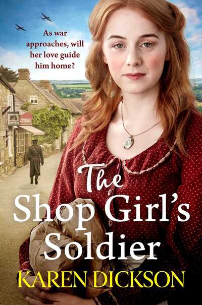 Cover for Karen Dickson · The Shop Girl's Soldier: A heart-warming family saga set during WWI and WWII (Pocketbok) (2020)