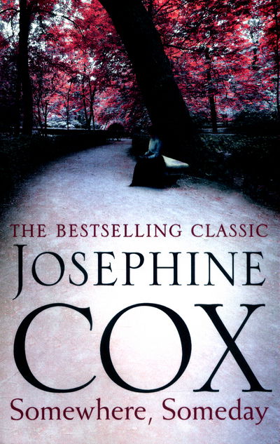 Cover for Josephine Cox · Somewhere, Someday: Sometimes the past must be confronted (Paperback Book) (2017)