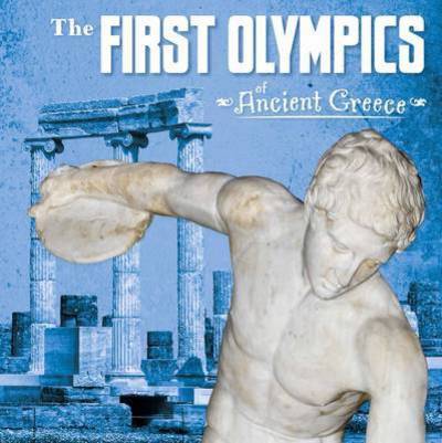 The First Olympics of Ancient Greece - Ancient Greece - Lisa M. Bolt Simons - Books - Capstone Global Library Ltd - 9781474717496 - February 9, 2017