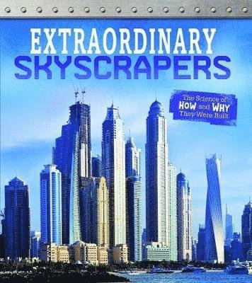 Cover for Sonya Newland · Extraordinary Skyscrapers - The Science of How and Why They Were Built (Hardcover Book) (2019)