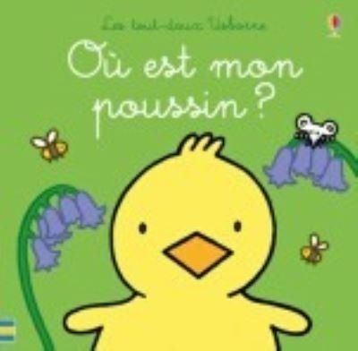 Cover for Fiona Watt · Ou est ?: Ou est mon poussin ? (Hardcover Book) (2019)