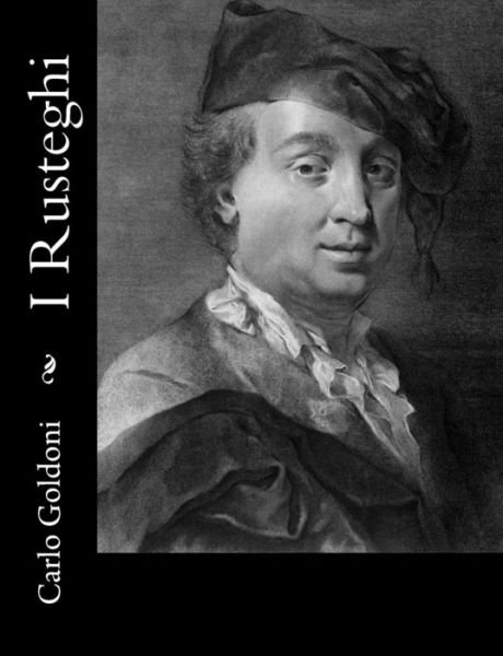 Cover for Carlo Goldoni · I Rusteghi (Paperback Book) (2012)