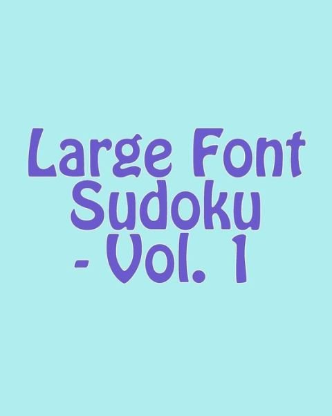 Cover for Colin Wright · Large Font Sudoku - Vol. 1: Easy to Read, Large Grid Sudoku Puzzles (Paperback Bog) [Act Lrg edition] (2013)