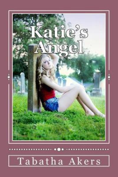 Cover for Tabatha S Akers · Katie's Angel (Paperback Book) (2013)