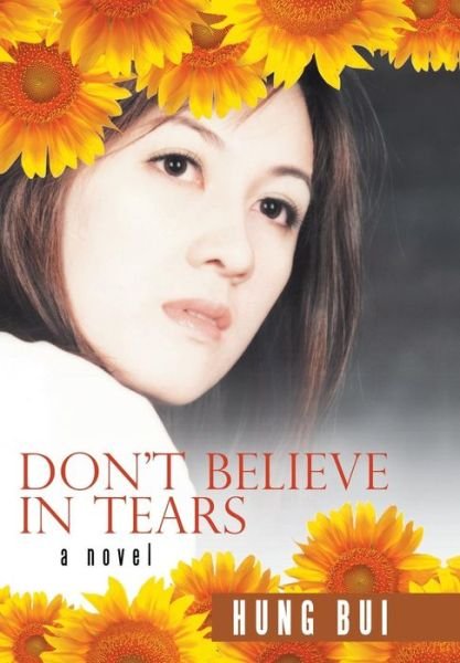 Cover for Hung Bui · Don't Believe in Tears (Hardcover Book) (2013)