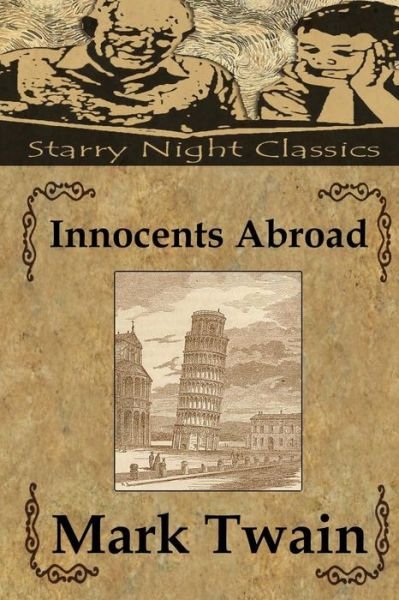The Innocents Abroad - Mark Twain - Książki - Createspace - 9781495990496 - 17 lutego 2014