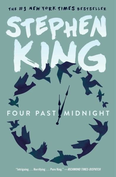 Four Past Midnight - Stephen King - Kirjat - Scribner - 9781501143496 - tiistai 2. elokuuta 2016