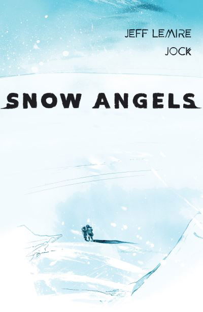 Snow Angels: Volume 2 - Jeff Lemire - Bøker - Dark Horse Comics,U.S. - 9781506726496 - 12. juli 2022