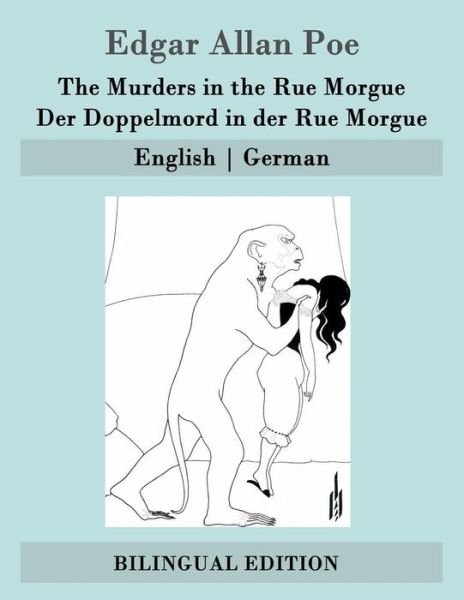 Cover for Edgar Allan Poe · The Murders in the Rue Morgue / Der Doppelmord in Der Rue Morgue: English - German (Paperback Book) (2015)