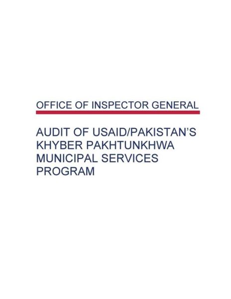 Cover for Office of Inspector General · Audit of Usaid / Pakistan's Khyber Pakhtunkhwa Municipal Services Program (Paperback Book) (2015)