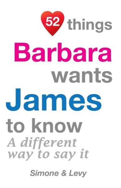 Cover for J L Leyva · 52 Things Barbara Wants James to Know: a Different Way to Say It (Paperback Bog) (2014)