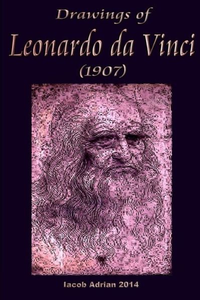 Cover for Iacob Adrian · Drawings of Leonardo Da Vinci (1907) (Pocketbok) (2015)