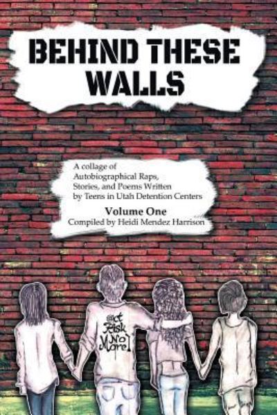 Heidi Mendez Harrison · Behind These Walls (Pocketbok) (2016)