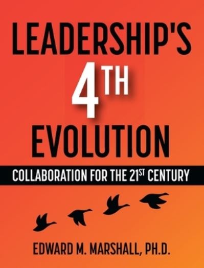 Cover for Edward M Marshall · Leadership's 4th Evolution (Hardcover Book) (2020)