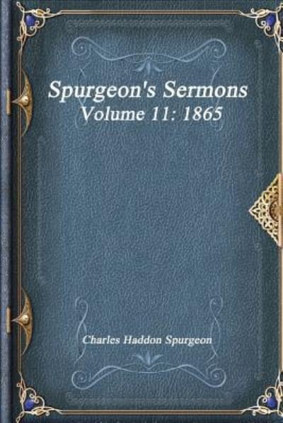 Cover for Charles Haddon Spurgeon · Spurgeon's Sermons Volume 11 (Paperback Book) (2017)