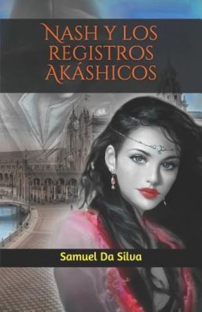 Cover for Aut Samuel Da Silva · Nash y los registros Akáshicos (Paperback Book) (2017)