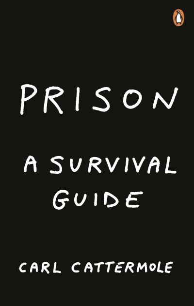 Cover for Carl Cattermole · Prison: A Survival Guide (Paperback Book) (2019)