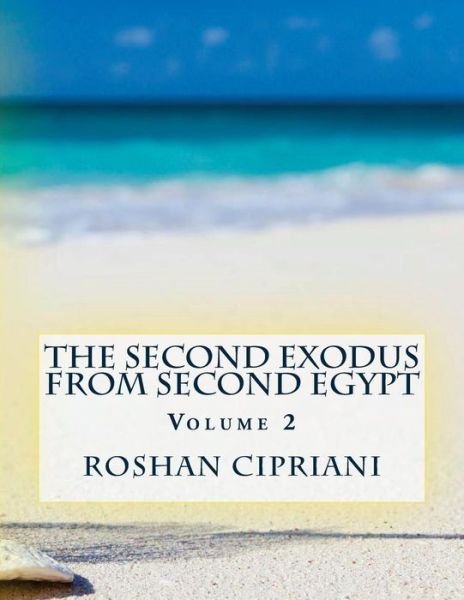 Cover for Roshan Cipriani · The Second Exodus From Second Egypt - Volume 2 (Paperback Book) (2016)