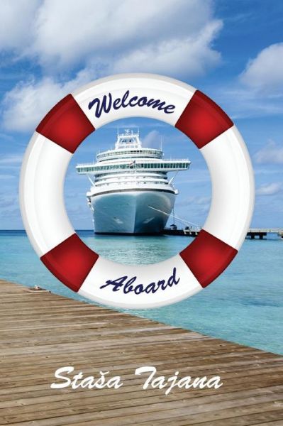 Cover for Stasa Tajana · Welcome Aboard (Paperback Book) (2016)