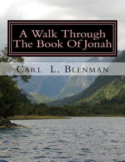 Cover for Carl L Blenman · A Walk Through The Book Of Jonah (Taschenbuch) (2018)