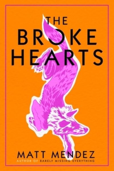 Matt Mendez · Broke Hearts (Book) (2024)