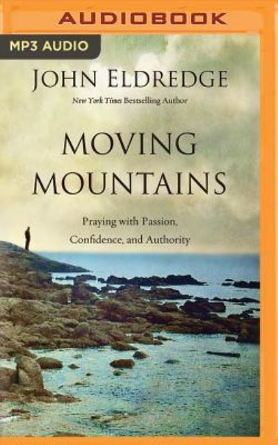 Cover for John Eldredge · Moving Mountains (MP3-CD) (2017)