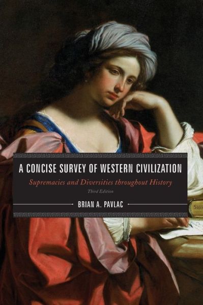 Cover for Brian A. Pavlac · A Concise Survey of Western Civilization: Supremacies and Diversities throughout History - A Concise Survey of Western Civilization (Hardcover bog) [Third edition] (2019)