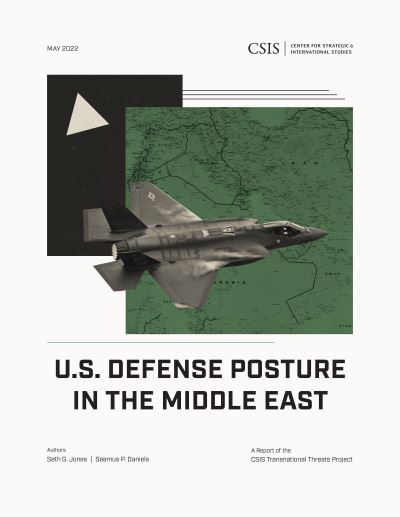 Cover for Seth G. Jones · U.S. Defense Posture in the Middle East - CSIS Reports (Paperback Book) [CSIS Report edition] (2022)