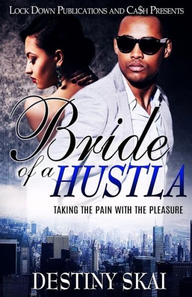 Cover for Destiny Skai · Bride of a Hustla (Paperback Book) (2016)