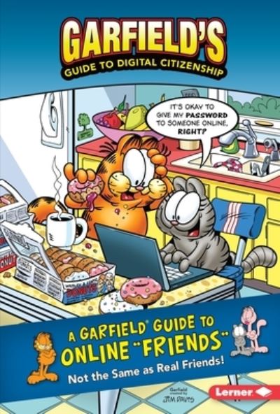 Cover for Scott Nickel · A Garfield ® Guide to Online &quot;Friends&quot; : Not the Same as Real Friends! (Paperback Book) (2020)