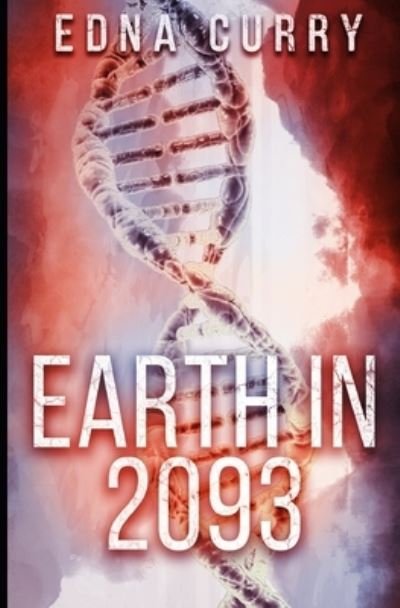 Cover for Edna Curry · Earth in 2093 (Paperback Bog) (2017)