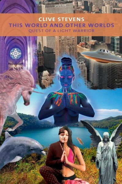 This World and Other Worlds - Clive Stevens - Books - Createspace Independent Publishing Platf - 9781542874496 - February 28, 2017