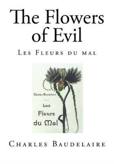 Cover for Charles Baudelaire · The Flowers of Evil (Paperback Book) (2017)