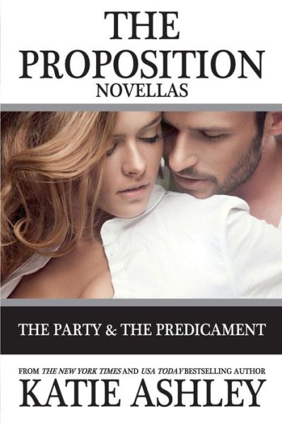 Cover for Katie Ashley · The Proposition Series Novellas (Pocketbok) (2017)