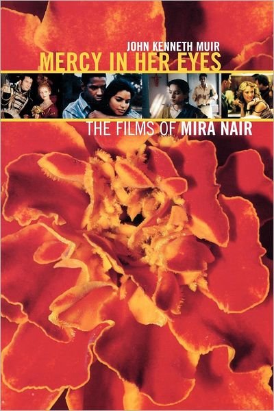 Cover for John Kenneth Muir · Mercy in Her Eyes: the Films of Mira Nair (Paperback Book) (2006)
