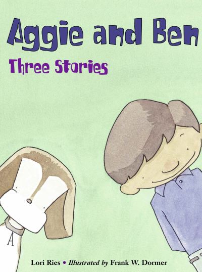 Cover for Lori Ries · Aggie and Ben: Three Stories (Paperback Book) (2007)