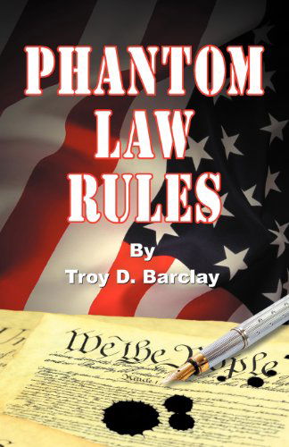 Cover for Troy Barclay · Phantom Law Rules (Paperback Book) (2012)