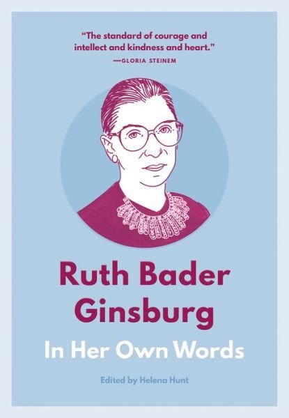 Cover for Ruth Bader Ginsburg: In Her Own Words: In Her Own Words - In Their Own Words series (Paperback Book) (2018)