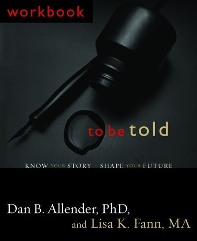 Cover for Dan Allender · To be Told (Workbook): Know your Story, Shape your Future (Taschenbuch) [New edition] (2005)