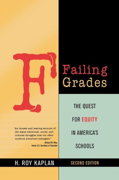 Cover for H. Roy Kaplan · Failing Grades: The Quest for Equity in America's Schools (Paperback Book) [Second edition] (2007)